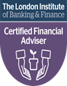 Certified Financial Adviser, The London Institute of Banking and Finance